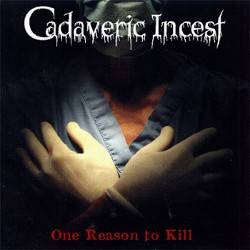 Cadaveric Incest : One Reason to Kill
